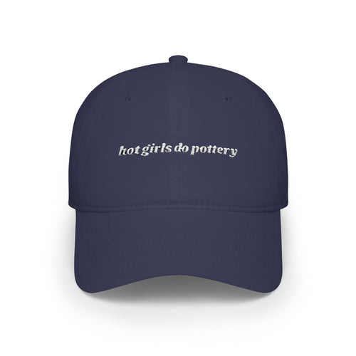 'hot girls do pottery' embroidered baseball cap white text