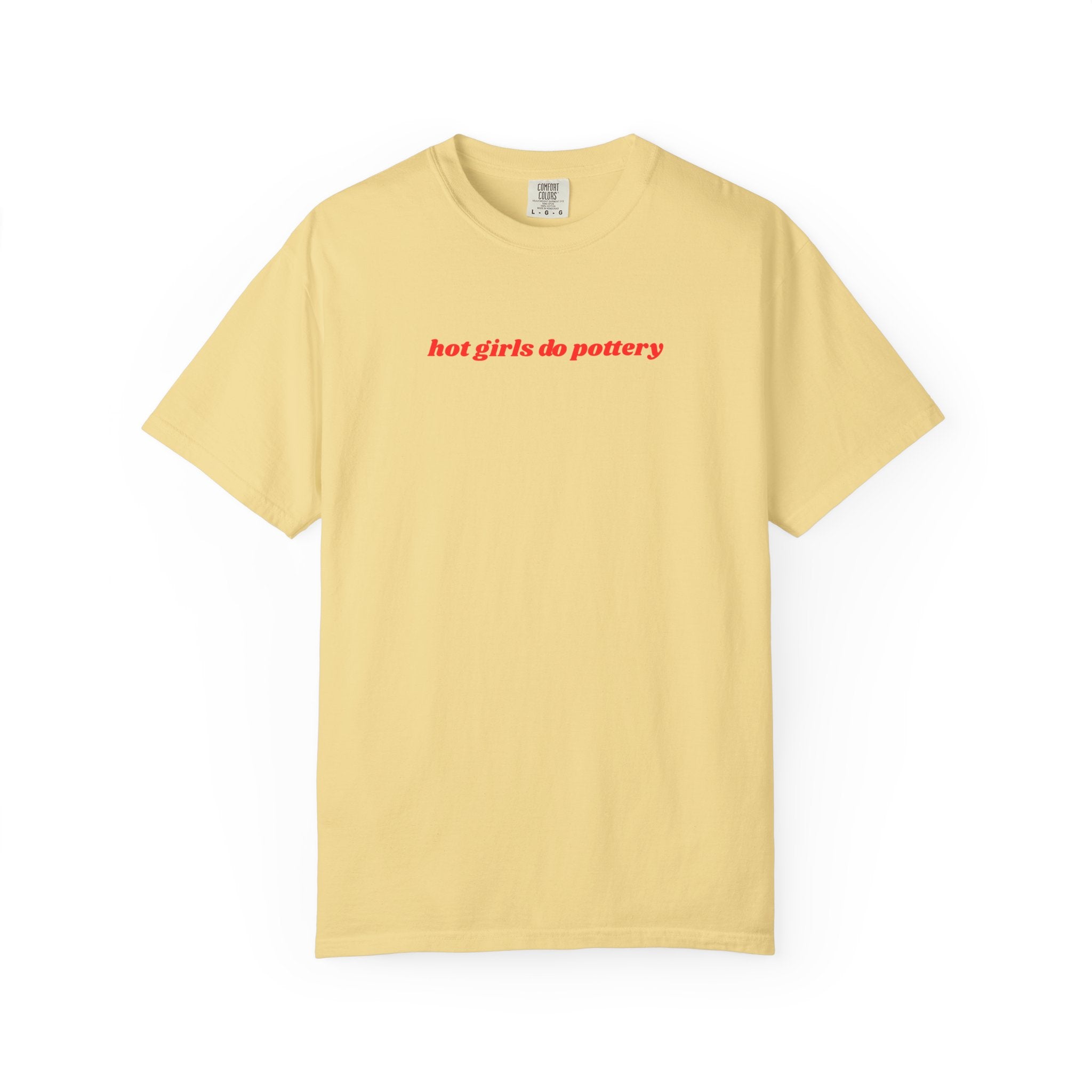 'hot girls do pottery' t-shirt