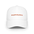 'hot girls do pottery' embroidered baseball cap