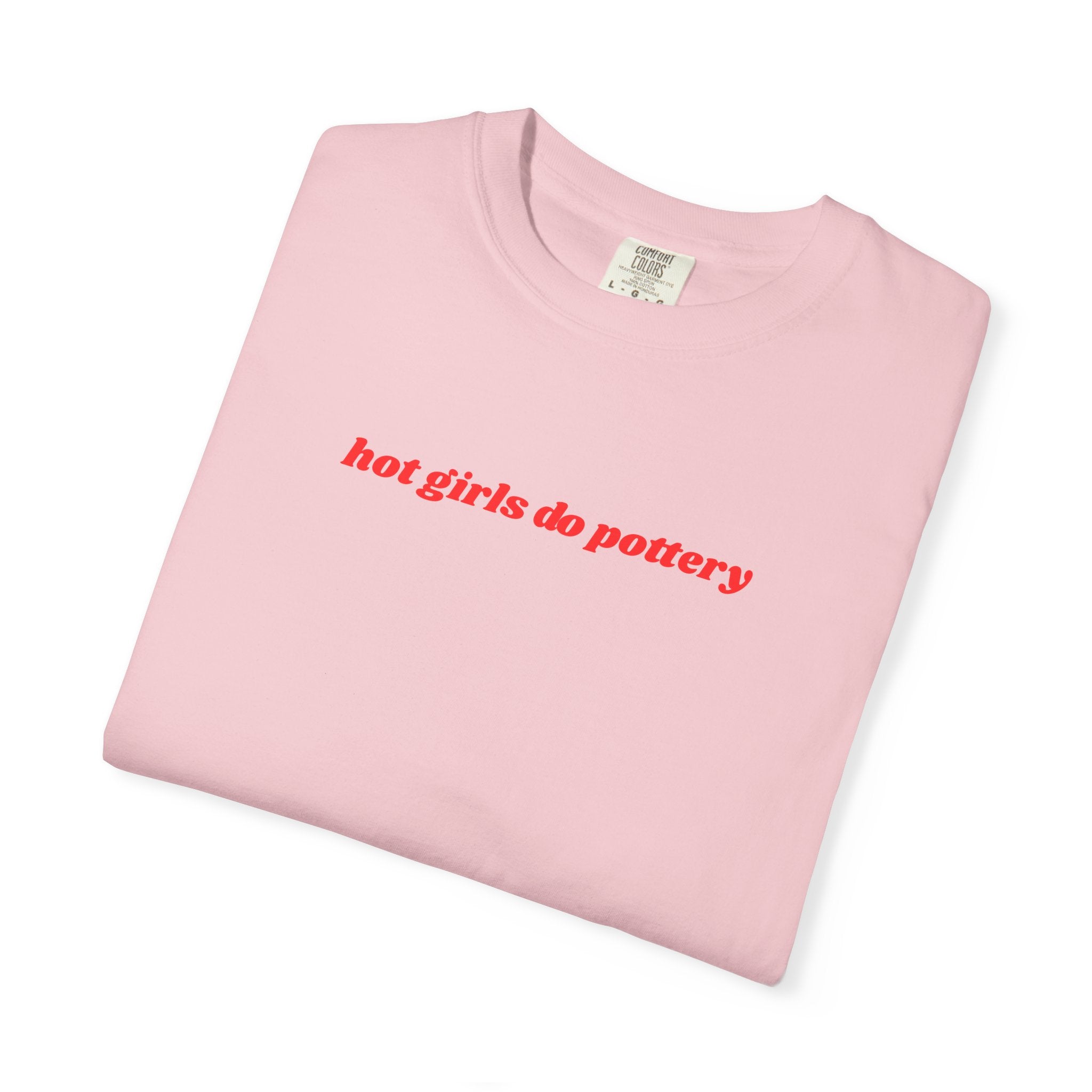 'hot girls do pottery' t-shirt