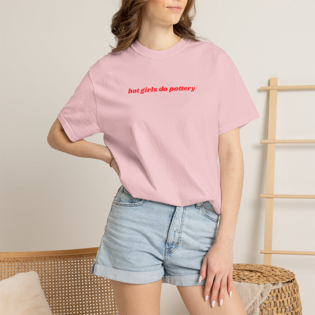 'hot girls do pottery' t-shirt