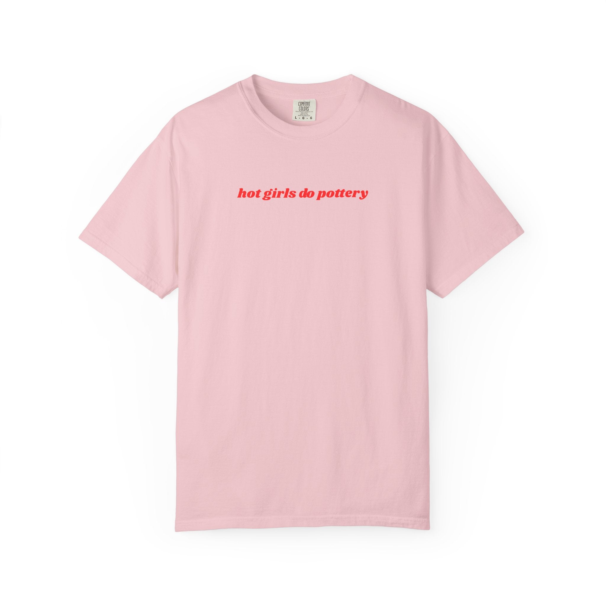 'hot girls do pottery' t-shirt